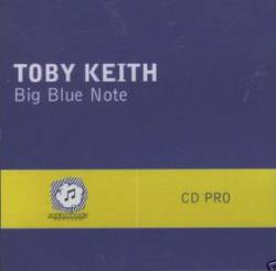 Toby Keith : Big Blue Note